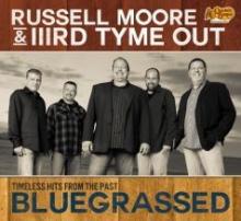 Russell Moore & IIIrd Tyme Out 